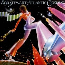 Rod Stewart : Atlantic Crossing